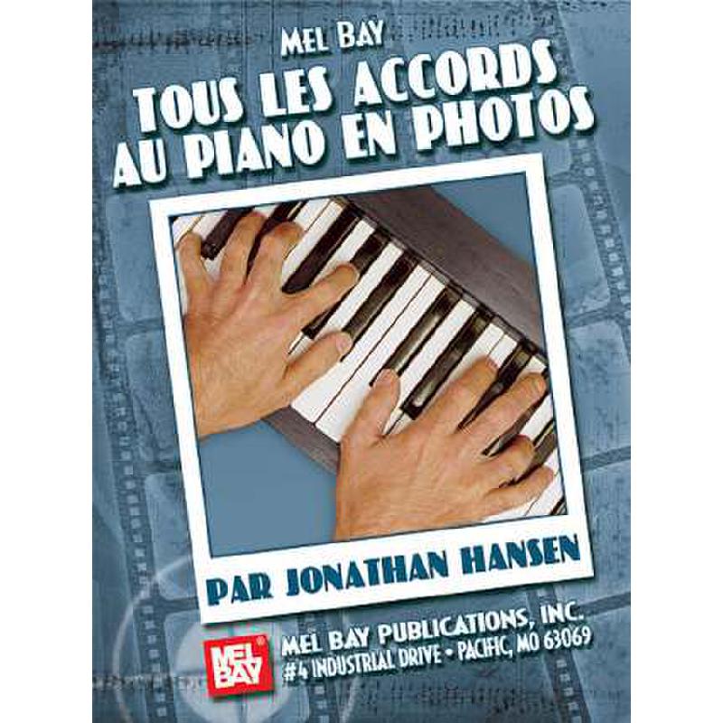 Titelbild für MB 21008F - TOUS LES ACCORDS AU PIANO EN PHOTOS