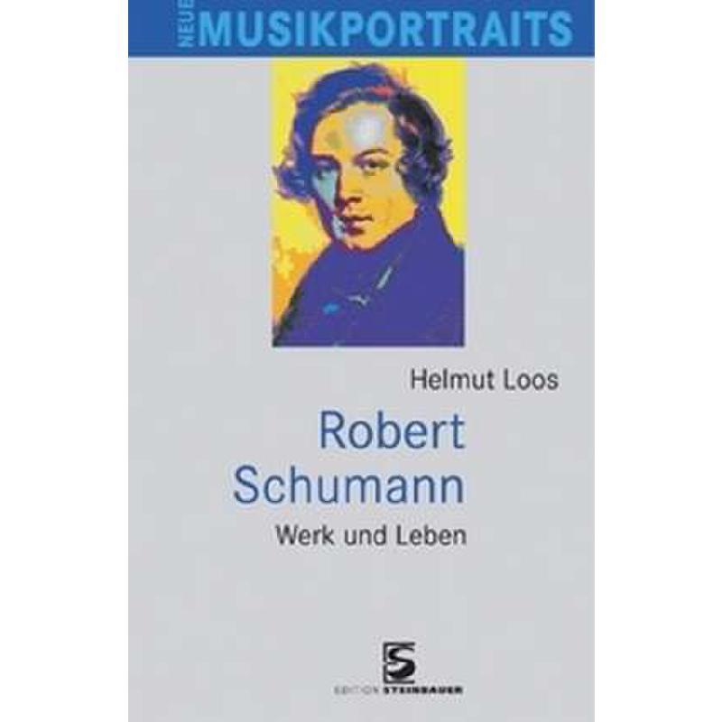 Titelbild für 978-3-902494-44-3 - ROBERT SCHUMANN - WERK UND LEBEN