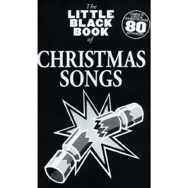 Titelbild für MSAM 1001462 - THE LITTLE BLACK BOOK OF CHRISTMAS SONGS