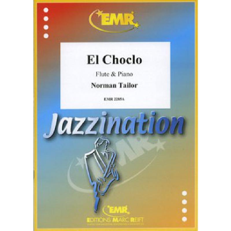 Titelbild für EMR 2285A - EL CHOCLO