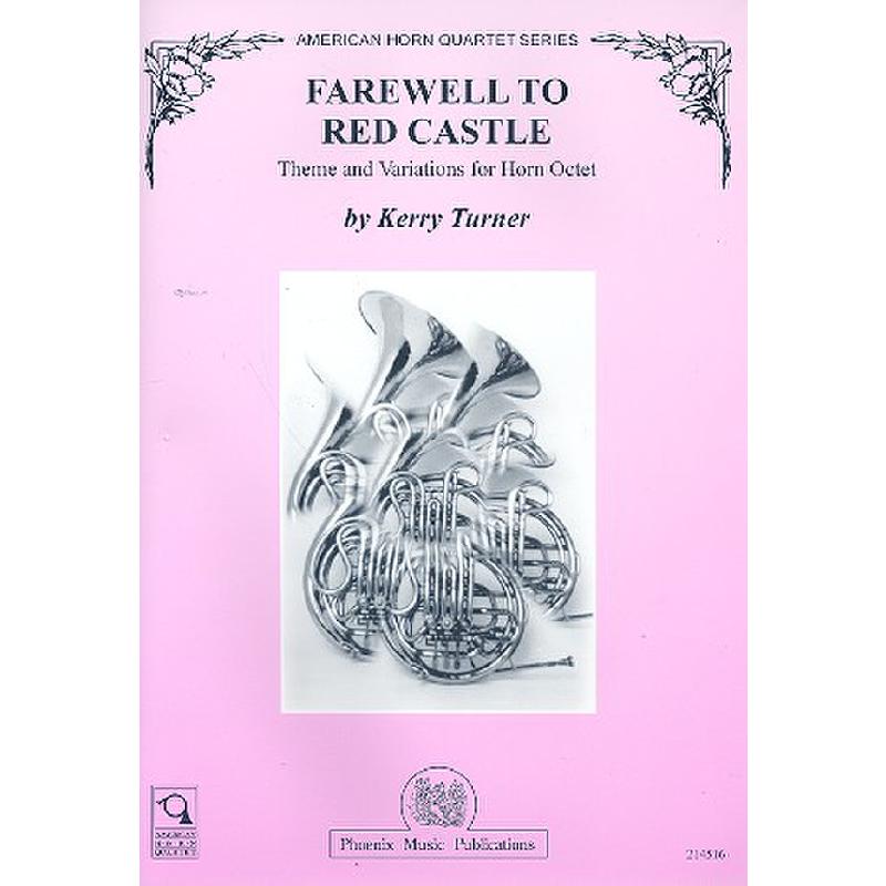 Titelbild für PHOENIX 214516 - FAREWELL TO RED CASTLE - THEME + VARIATIONS