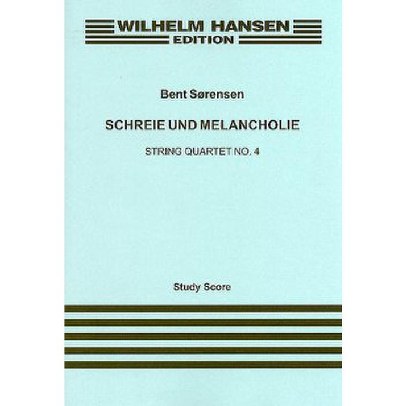 Titelbild für WH 30295B - SCHREIE UND MELANCHOLIE (QUARTETT 4)