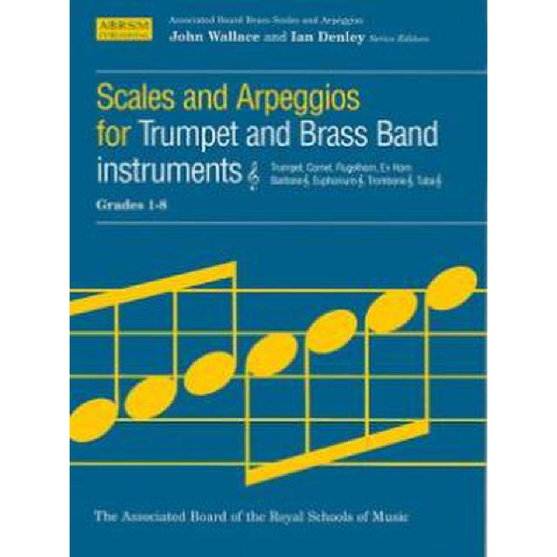 Titelbild für ABRSM 8512 - SCALES AND ARPEGGIOS FOR TRUMPET AND BRASS BAND INSTRUMENTS