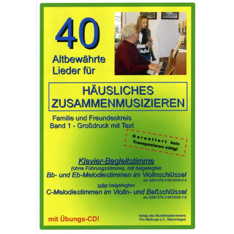 Titelbild für 978-3-9814326-1-9 - 40 ALTBEWAEHRTE LIEDER FUER HAEUSLICHES ZUSAMMENMUSIZIEREN 1