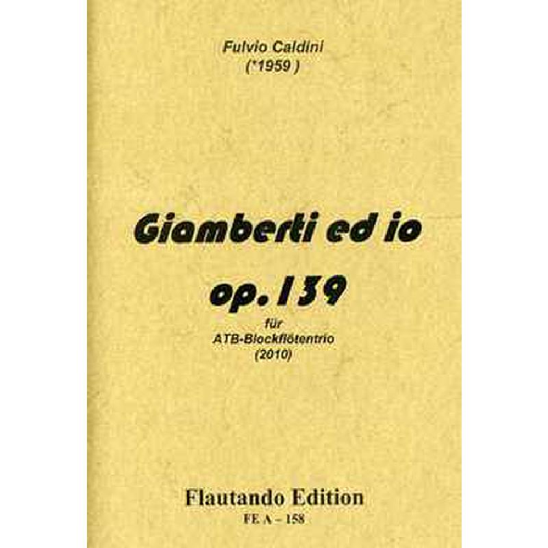 Titelbild für FE -A158 - GIAMBERTI ED IO OP 139