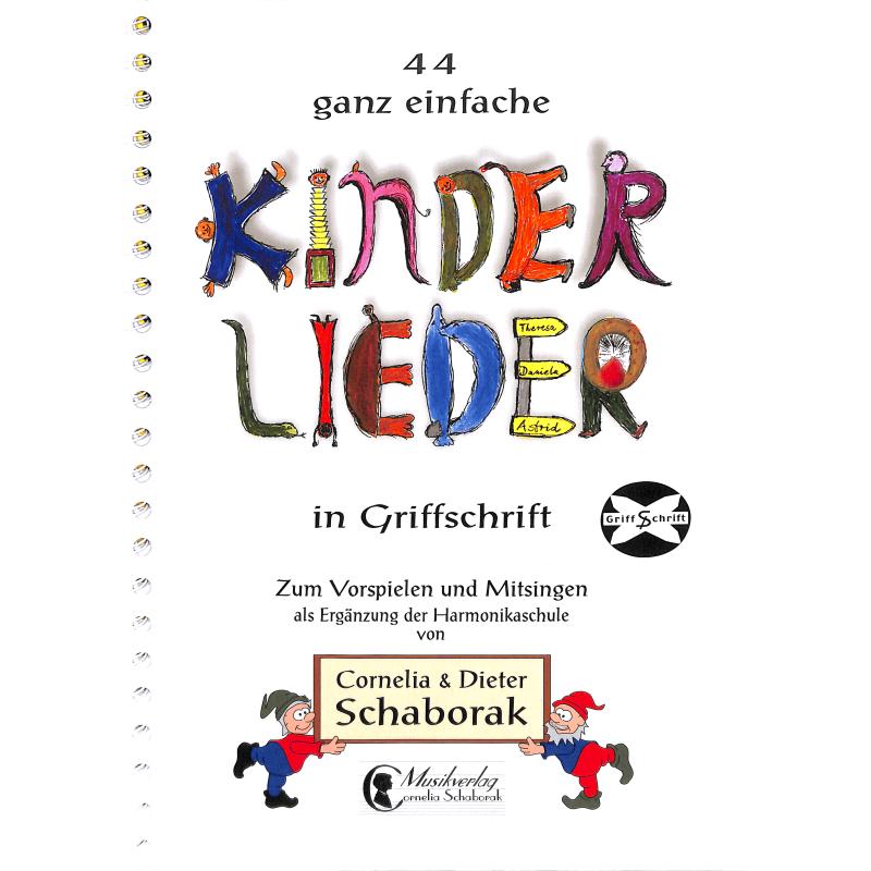 Titelbild für SCHAB -SP013ADG - 44 GANZ EINFACHE KINDERLIEDER IN GRIFFSCHRIFT