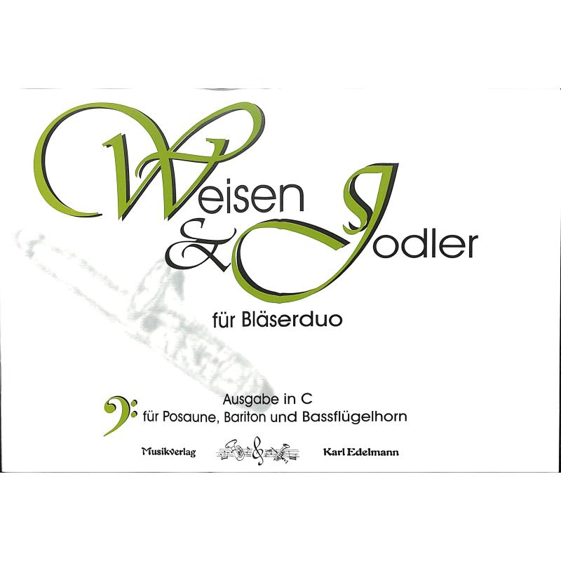 Titelbild für EDELMANN 11233-C - WEISEN + JODLER FUER BLAESERDUO