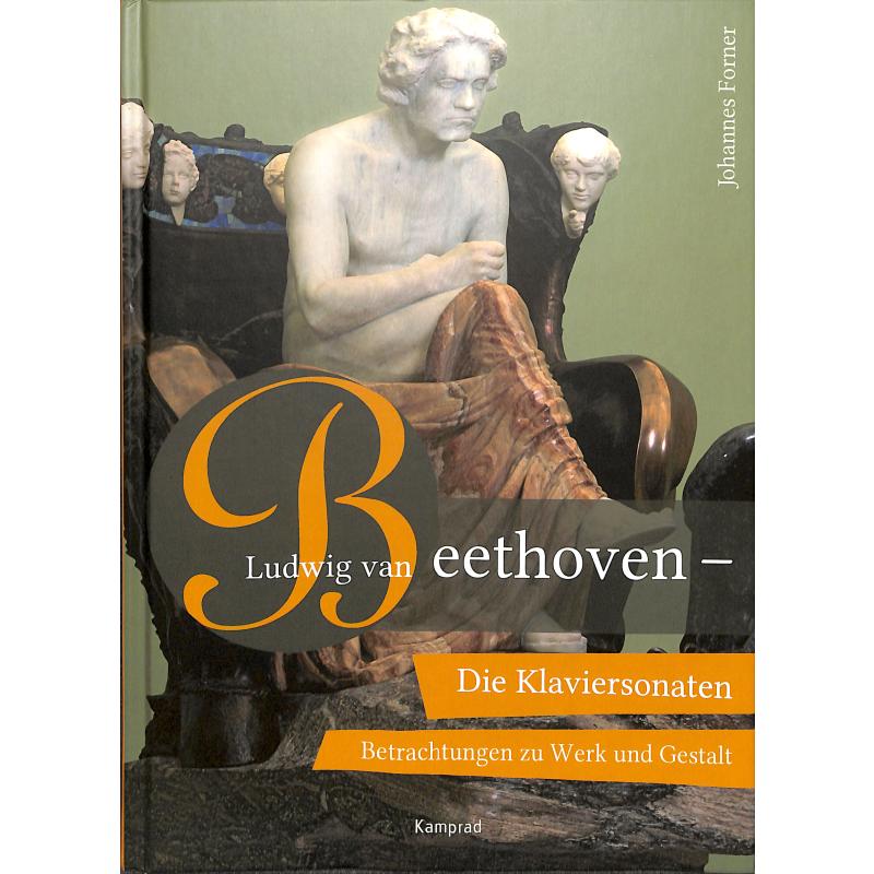 Titelbild für KAMPRAD 83-8 - Ludwig van Beethoven - die Klaviersonaten | Betrachtungen zu Werk und 