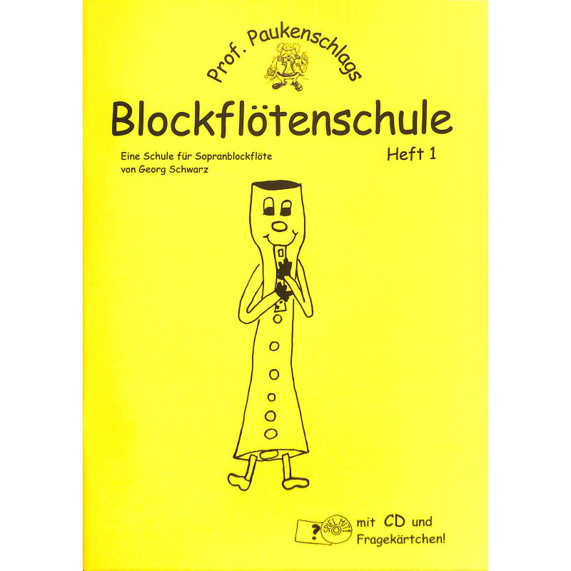 Titelbild für SCHWARZ 1101 - PROFESSOR PAUKENSCHLAGS BLOCKFLOETENSCHULE 1