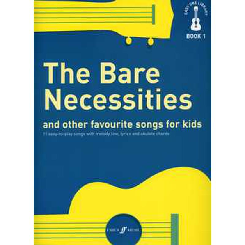 Titelbild für ISBN 0-571-53606-9 - THE BARE NECESSITIES AND OTHER FAVOURITE SONGS FOR KIDS