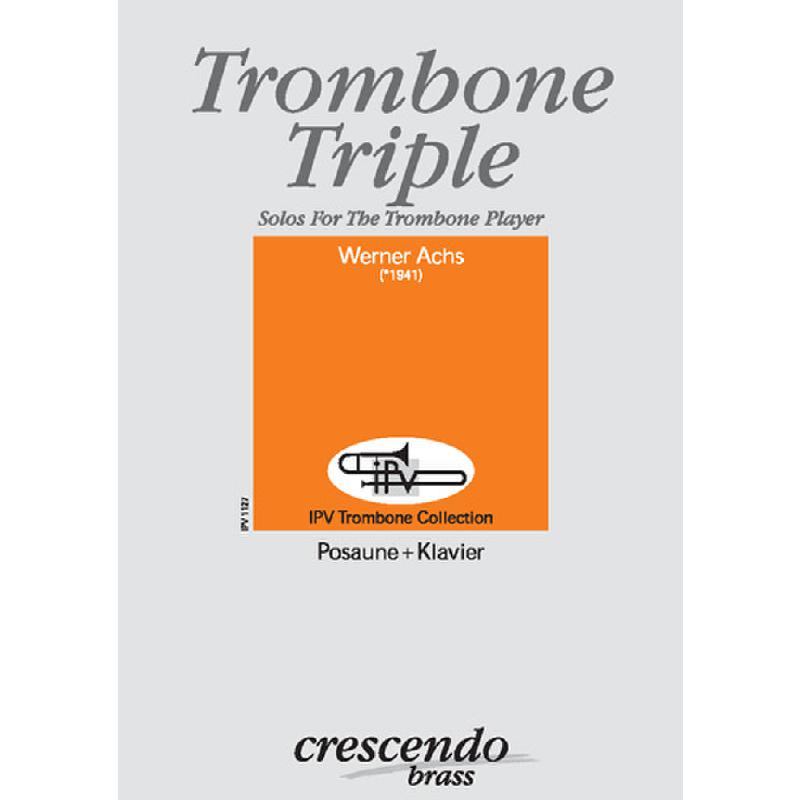 Titelbild für CRESCENDO -IPV1127 - TROMBONE TRIPLE