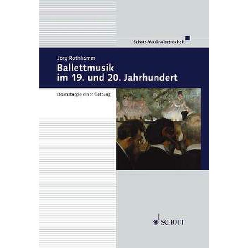 Titelbild für ED 21307 - BALLETTMUSIK IM 19 + 20 JAHRHUNDERT