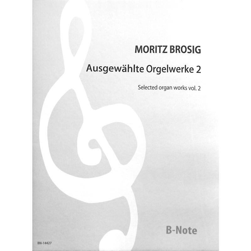 Titelbild für BNOTE -BN14427 - Ausgewählte Orgelwerke 2