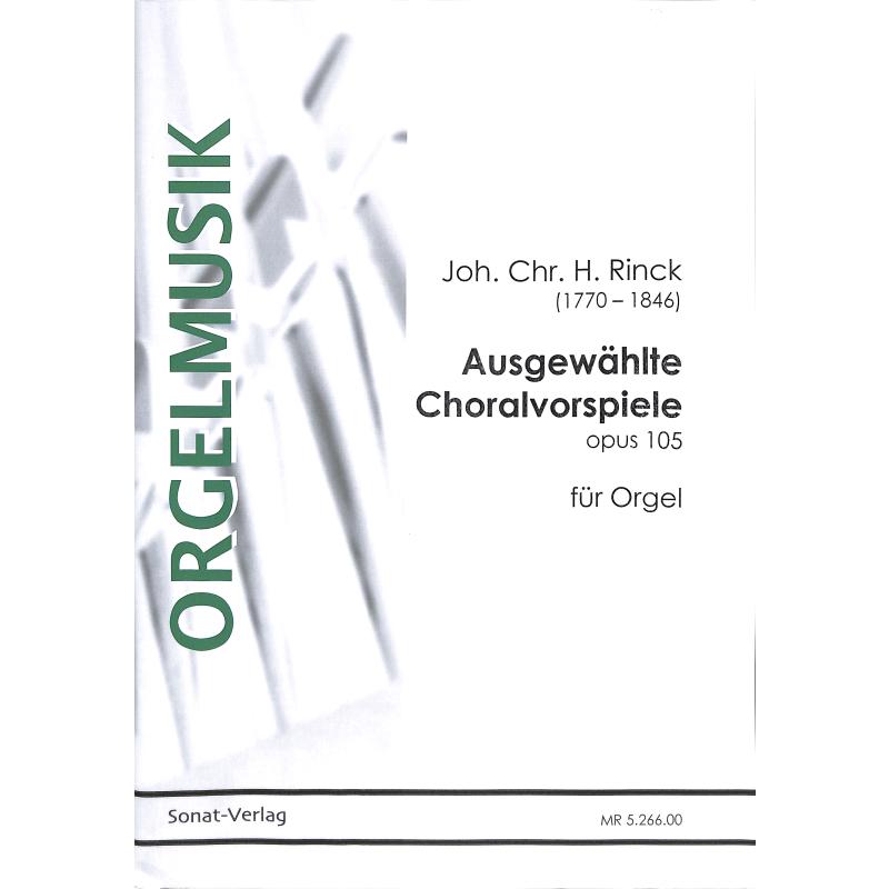 Titelbild für RINATA 5266-00 - AUSGEWAEHLTE CHORALVORSPIELE OP 105