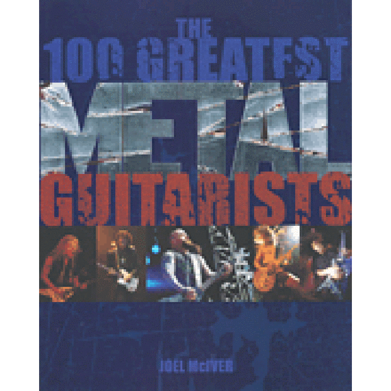 Titelbild für HL 332394 - THE 100 GREATEST METAL GUITARISTS