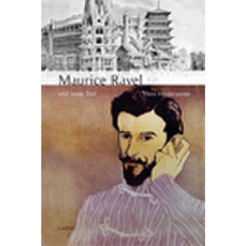 Titelbild für 978-3-89007-253-1 - Maurice Ravel und seine Zeit