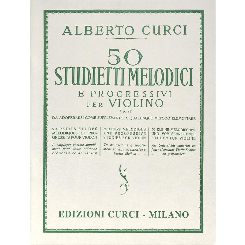 Titelbild für CURCI 4010 - 50 STUDIETTI MELODICI E PROGRESSIVI OP 22