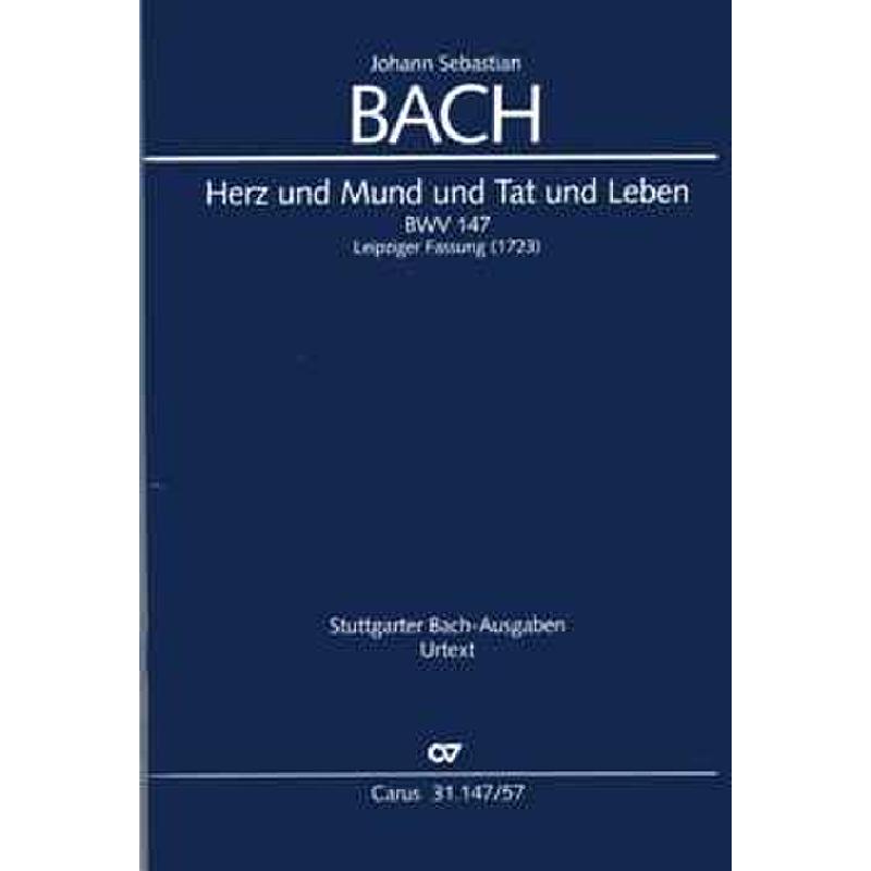 Titelbild für CARUS 31147-57 - KANTATE 147 HERZ UND MUND UND TAT UND LEBEN BWV 147