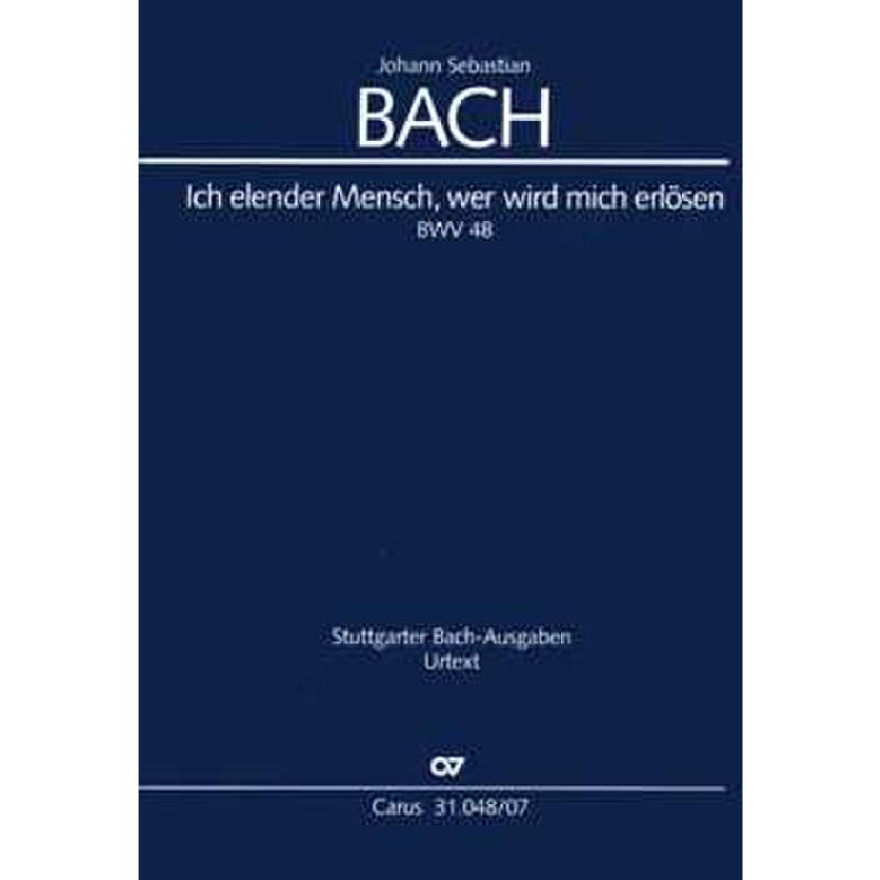 Titelbild für CARUS 31048-07 - KANTATE 48 ICH ELENDER MENSCH WER WIRD MICH ERLOESEN BWV 48