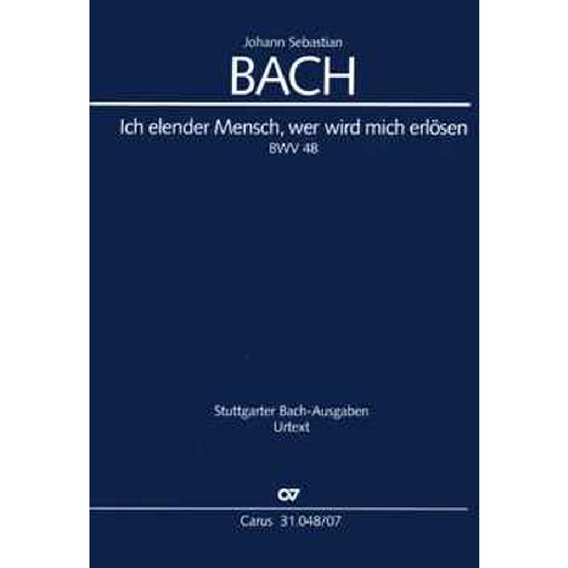 Titelbild für CARUS 31048-07 - KANTATE 48 ICH ELENDER MENSCH WER WIRD MICH ERLOESEN BWV 48