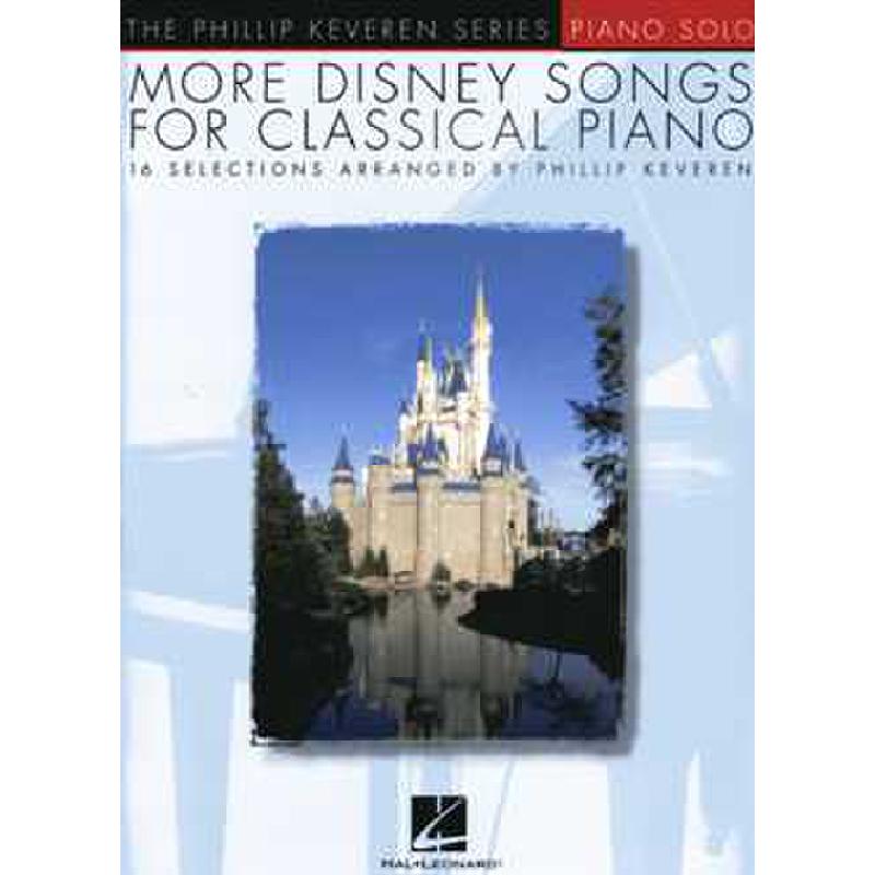 Titelbild für HL 312113 - MORE DISNEY SONGS FOR CLASSICAL PIANO