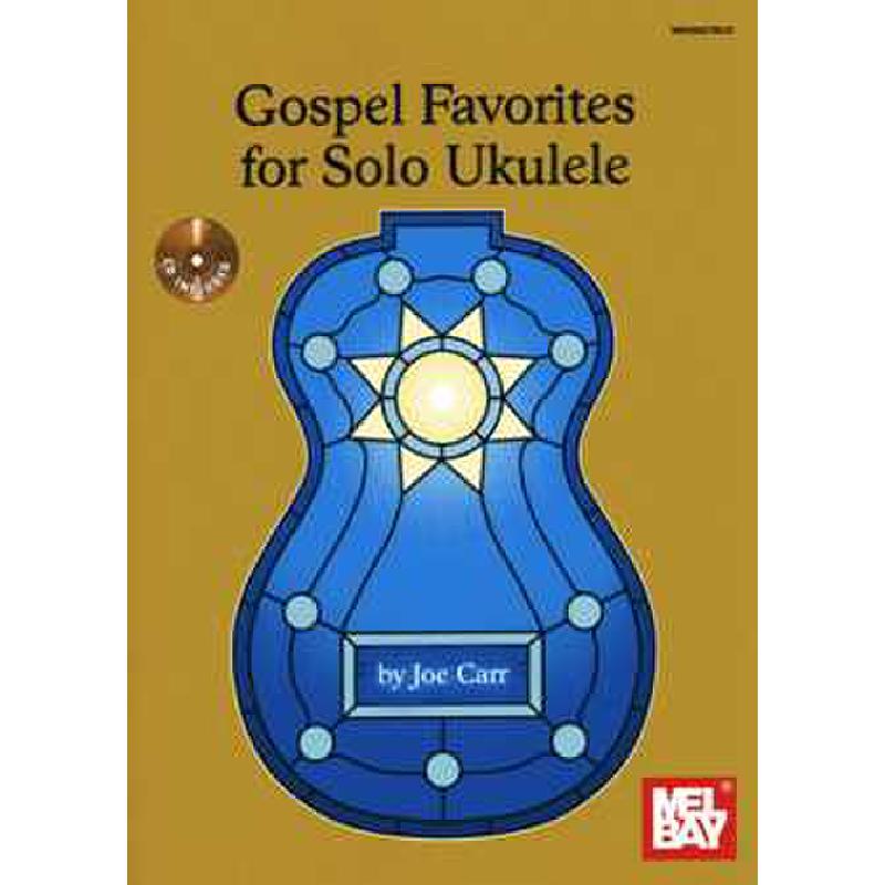 Titelbild für MB 30027BCD - GOSPEL FAVORITES FOR SOLO UKULELE
