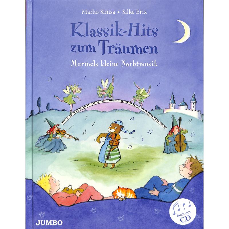 Titelbild für 978-3-8337-3484-7 - Klassik Hits zum Traeumen | Murmels kleine Nachtmusik