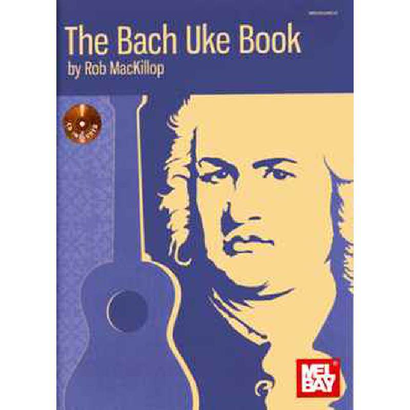 Titelbild für MB 30024BCD - THE BACH UKE BOOK