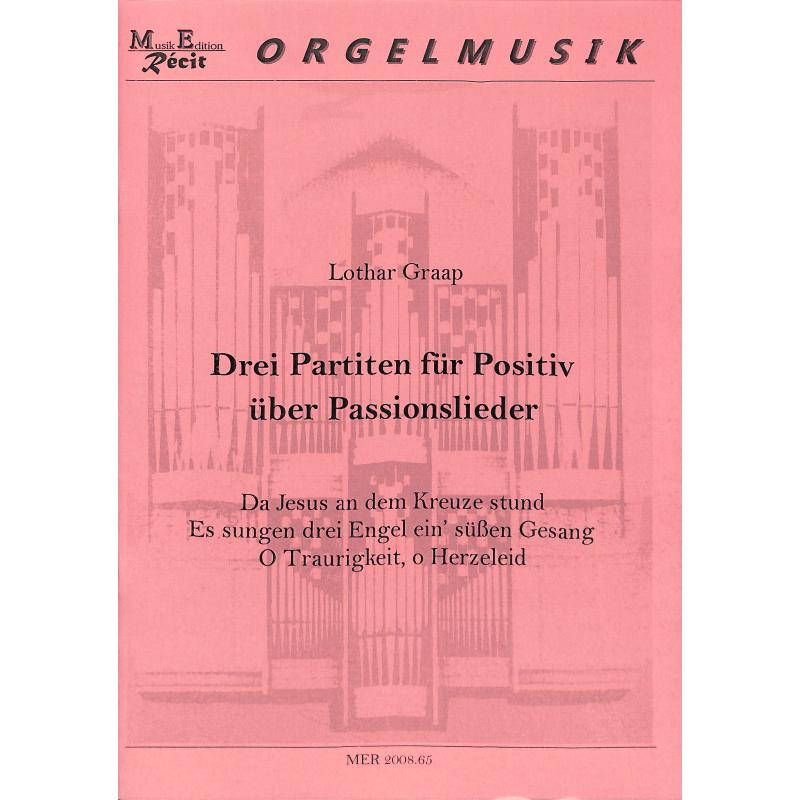 Titelbild für RECIT 2008-65 - 3 Partiten für Positiv über Passionslieder