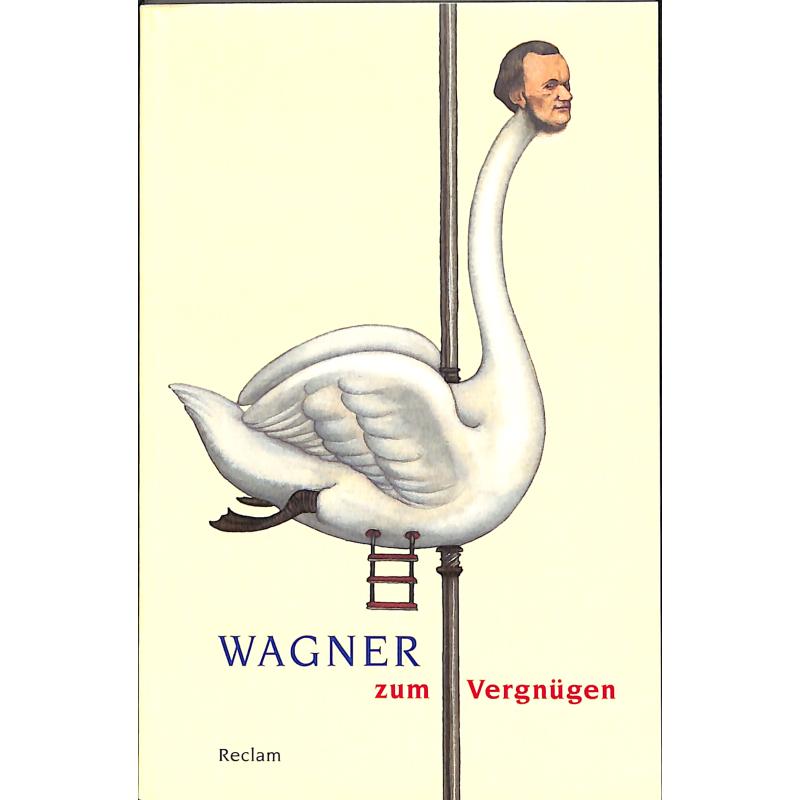 Titelbild für 978-3-15-018846-0 - Wagner zum Vergnuegen