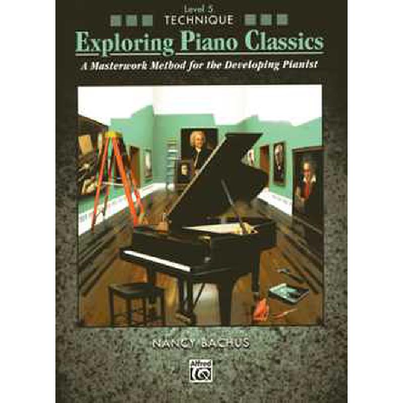 Titelbild für ALF 38841 - Exploring piano classics - technique 5