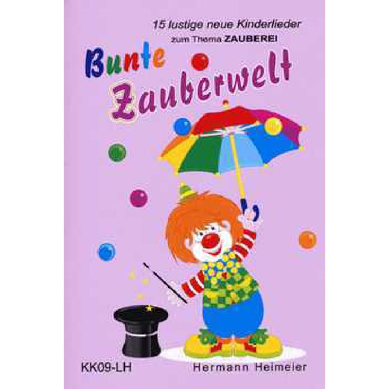 Titelbild für NOTENKORB -KK09-LH - Bunte Zauberwelt | 15 lustige neue Kinderlieder zum Thema Zauberei