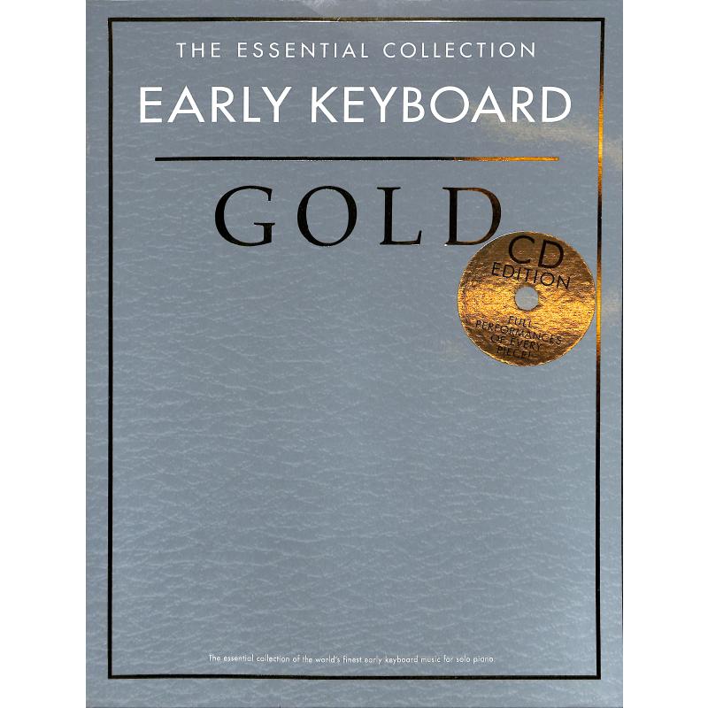 Titelbild für CH 78837 - Early Keyboard Gold - the essential collection