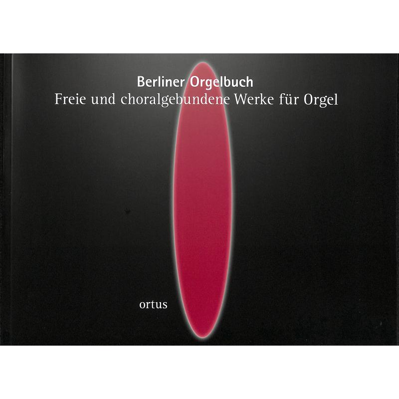 Titelbild für ORTUS 150 - BERLINER ORGELBUCH