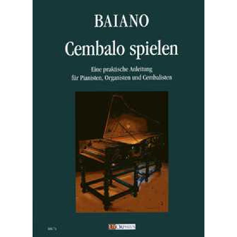 Titelbild für Orpheus -DM74 - Cembalo spielen | Eine praktische Anleitung für Pianisten Organisten u