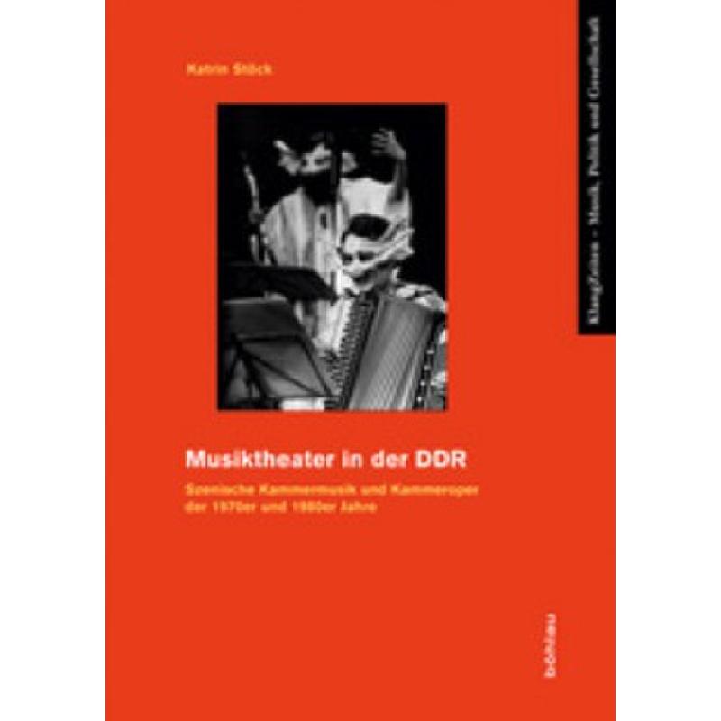 Titelbild für 978-3-412-20878-3 - Musiktheater in der DDR