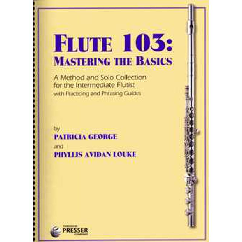 Titelbild für PRESSER 414-41210 - Flute 103 - mastering the basics