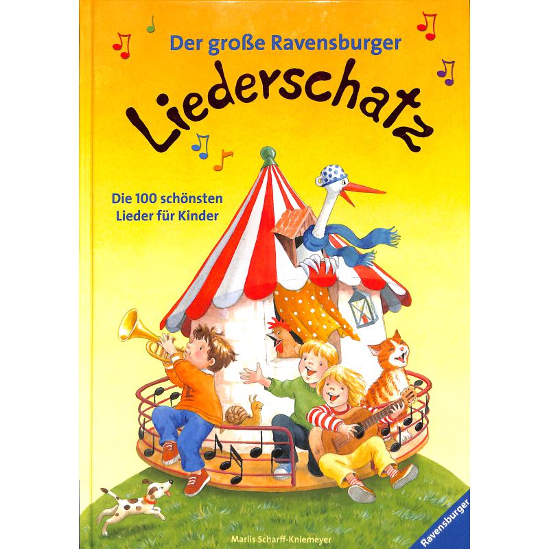 Titelbild für 978-3-473-55622-9 - Der grosse Ravensburger Liederschatz | DIE 100 SCHOENSTEN KINDERLIEDER