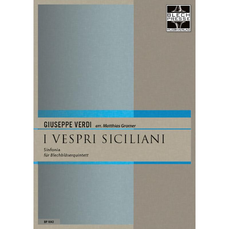 Titelbild für BLECHPRESSE 1043 - I vespri siciliani - Ouvertuere