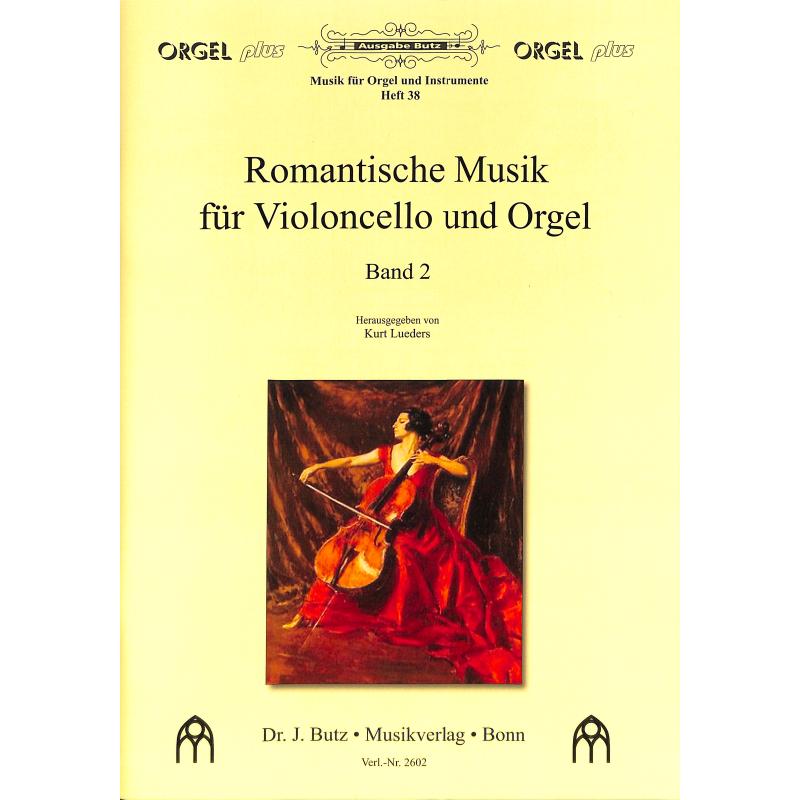 Titelbild für BUTZ 2602 - Romantische Musik für Violoncello und Orgel 2