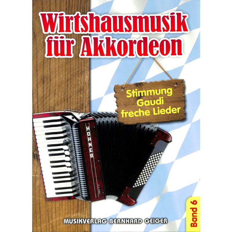 Titelbild für GEIGER -SB78 - Wirtshausmusik fuer Akkordeon 6