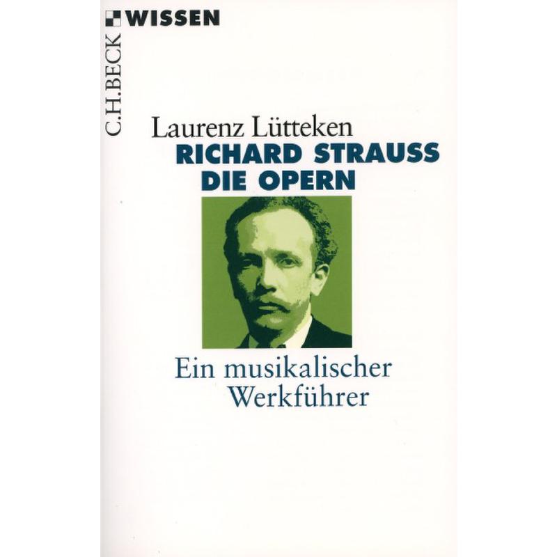 Titelbild für 978-3-406-65486-2 - Richard Strauss - die Opern | Ein musikalischer Werkfuehrer