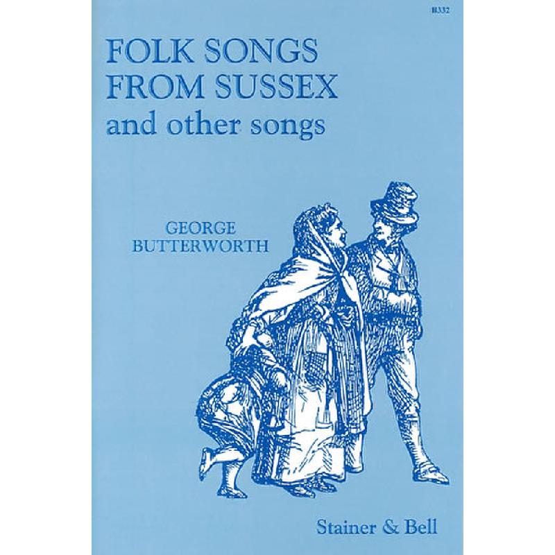 Titelbild für STAINER -B332 - Folk songs from Sussex and other songs