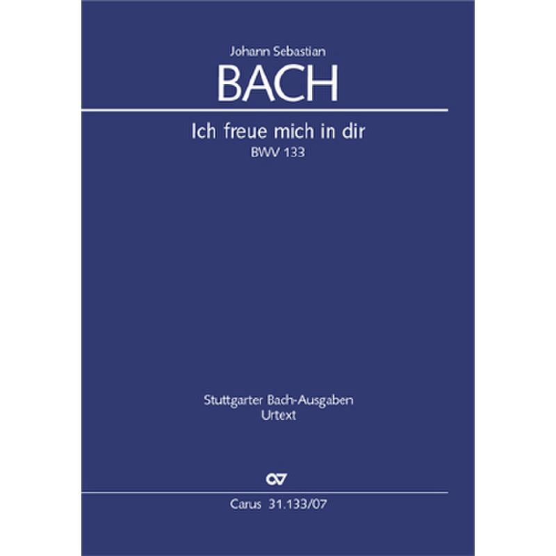 Titelbild für CARUS 31133-07 - KANTATE 133 ICH FREUE MICH IN DIR BWV 133