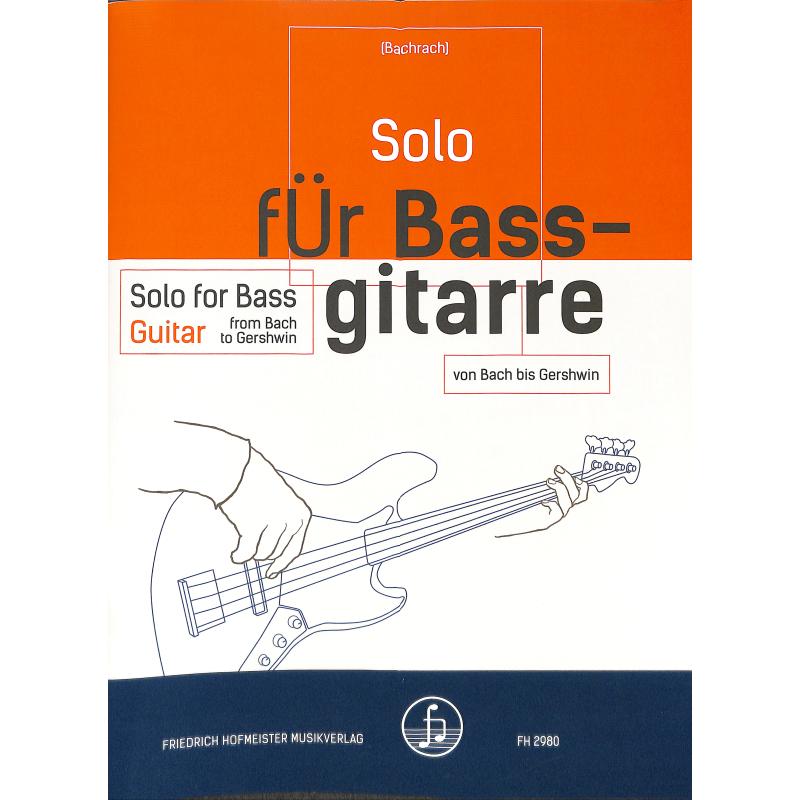 Titelbild für FH 2980 - Solo für Bassgitarre | Von Bach bis Gershwin