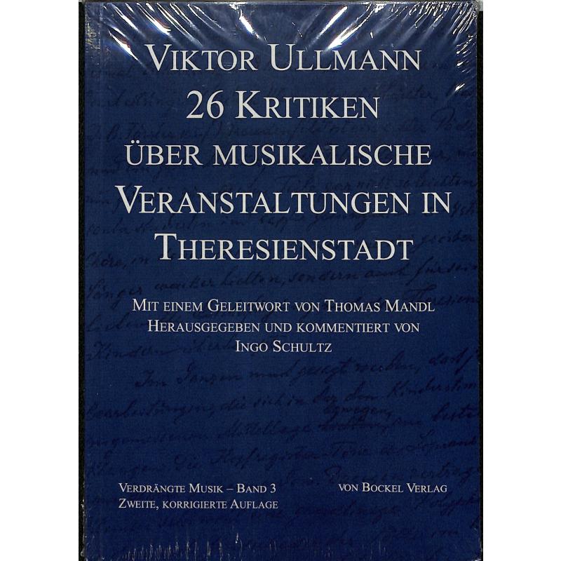Titelbild für 978-3-932696-72-5 - 26 Kritiken über musikalische Veranstaltungen in Theresienstadt