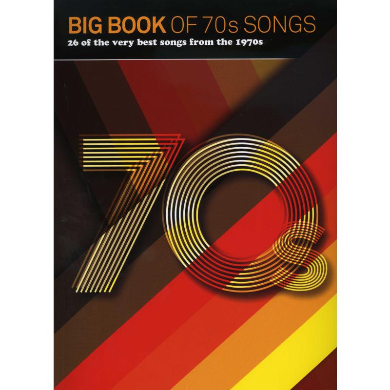 Titelbild für MSAM 1008766 - Big book of 70s songs | 26 of the very best songs from the 1970s