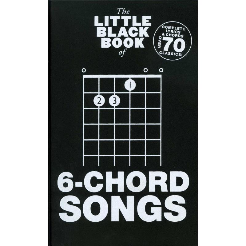 Titelbild für MSAM 1007336 - The little black book of 6 chord songs