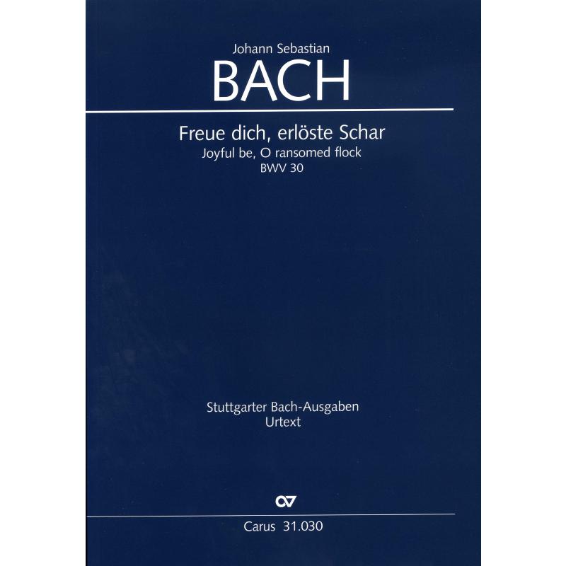 Titelbild für CARUS 31030-00 - KANTATE 30 FREUE DICH ERLOESTE SCHAR BWV 30