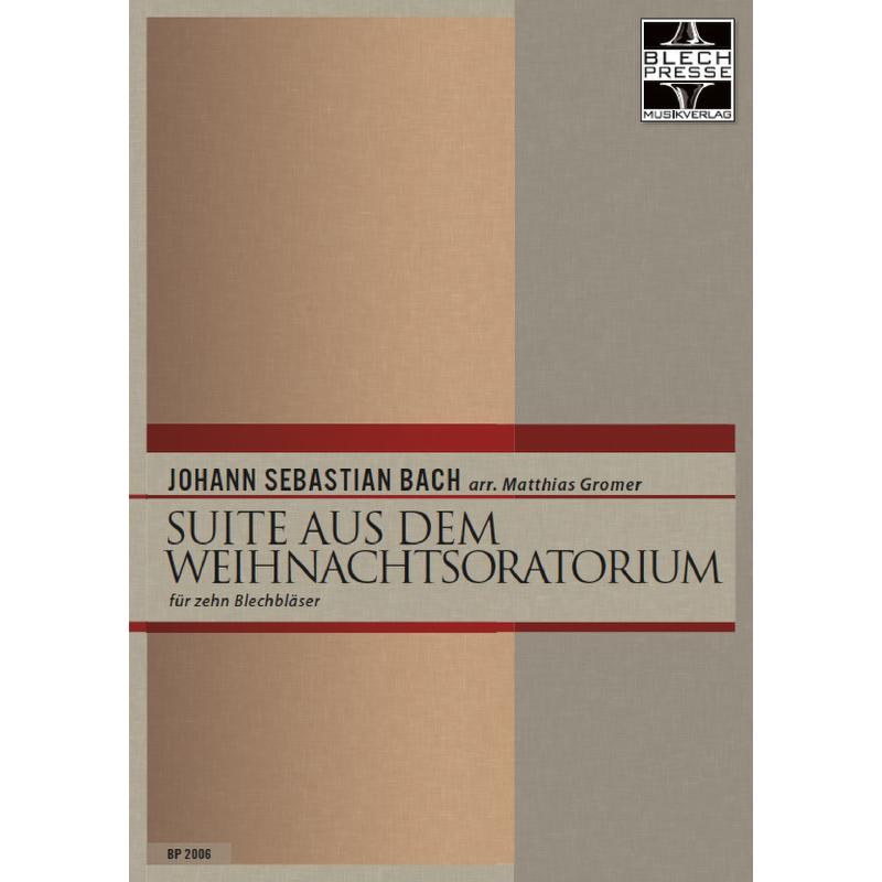 Titelbild für BLECHPRESSE 2006 - Suite aus dem Weihnachtsoratorium BWV 248